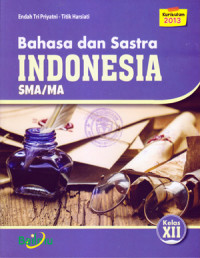 BAHASA DAN SASTRA INDONESIA SMA/MA KELAS XII (KURIKULUM 2013)