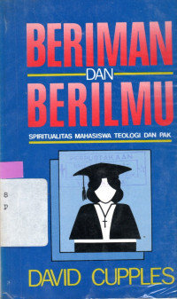 Beriman dan berilmu : Spiritualitas mahasiswa Teologi dan PAK