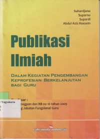 PUBLIKASI ILMIAH : DALAM KEGIATAN PENGEMBANGAN KEPROFESIAN BERKELANJUTAN BAGI GURU