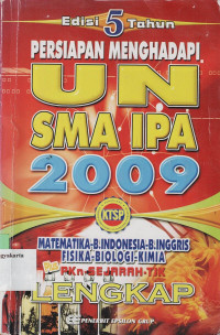 PERSIAPAN MENGHADAPI UN SMA IPA 2009 : KTSP