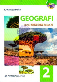 GEOGRAFI 2 UNTUK SMA/MA KELAS XI (BERDASARKAN KURIKULUM 2013)