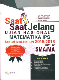 SAAT-SAAT JELANG UJIAN NASIONAL MATEMATIKA IPS SMA/MA 2015/2016