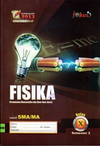 FISIKA (PEMINATAN MATEMATIKA DAN ILMU-ILMU ALAM) KELAS XI SEMESTER 2 UNTUK SMA/MA : KURIKULUM 2013 PEMBELAJARAN BERKARAKTER