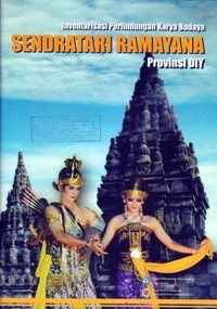 INVENTARISASI PERLINDUNGAN KARYA BUDAYA : SENDRATARI RAMAYANA PROVINSI DIY