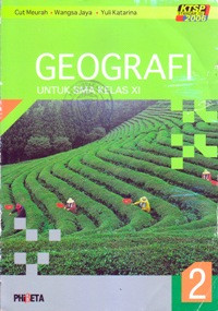 GEOGRAFI UNTUK SMA KELAS XI JILID 2 (KTSP STANDAR ISI 2006)