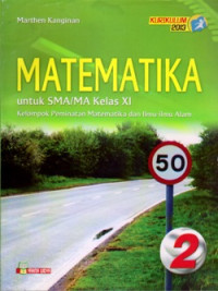 MATEMATIKA UNTUK SMA/MA KELAS XI (KURIKULUM 2013 KELOMPOK PEMINATAN MATEMATIKA DAN ILMU-ILMU ALAM)