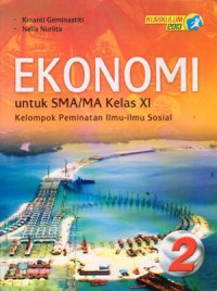 EKONOMI UNTUK SMA/MA KELAS XI : KELOMPOK PEMINATAN ILMU-ILMU SOSIAL