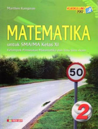 MATEMATIKA UNTUK SMA/MA KELAS XI : KELOMPOK PEMINATAN MATEMATIKA DAN ILMU-ILMU ALAM