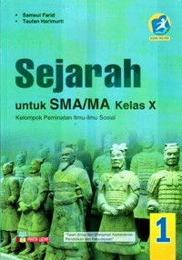 BUKU SISWA : SEJARAH UNTUK SMA/MA KELAS X : KELOMPOK PEMINATAN ILMU-ILMU SOSIAL (KURIKULUM 2016 EDISI REVISI 2016)