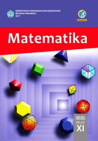 MATEMATIKA SMA/MA/SMK/MAK KELAS XI : BUKU SISWA (EDISI REVISI 2017)