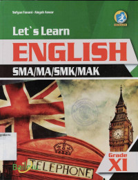 LET'S LEARN ENGLISH SMA/MA/SMK/MAK GRADE XI : KURIKULUM 2013 EDISI REVISI 2016