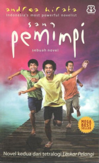 SANG PEMIMPI : BUKU KEDUA TETRALOGI LASKAR PELANGI