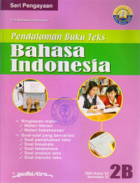 PENDALAMAN BUKU TEKS BAHASA INDONESIA 2B KELAS XI SMA SEMESTER II : SERI PENGAYAAAN