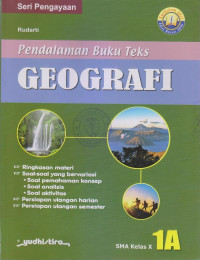 PENDALAMAN BUKU TEKS GEOGRAFI 1A SMA KELAS X : SERI PENGAYAAAN