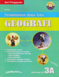 PENDALAMAN BUKU TEKS GEOGRAFI 3A SMA KELAS XII : SERI PENGAYAAAN