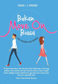 BUKAN MOVE ON BIASA : BIKIN LANGKAHMU LEBIH BERMAKNA