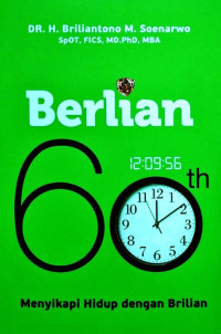 BERLIAN 60 - MENYIKAPI HIDUP DENGAN BRILIAN