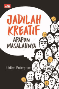 JADILAH KREATIF APAPUN MASALAHNYA