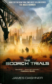 THE SCORCH TRIALS : THE MAZE RUNNER TRILOGY