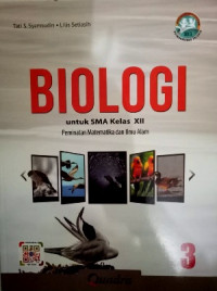 BIOLOGI UNTUK SMA KELAS XII JILID 3 : PEMINATAN MATEMATIKA DAN ILMU ALAM (BERDASARKAN KURIKULUM 2013 PERMENDIKBUD 24/2016)