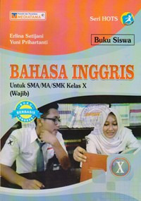 BUKU SISWA BAHASA INGGRIS UNTUK SMA/MA/SMK KELAS X (WAJIB)