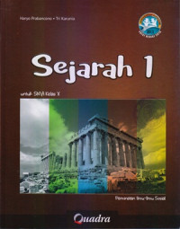 SEJARAH 1 UNTUK SMA KELAS X : PEMINATAN ILMU-ILMU SOSIAL (BERDASARKAN KURIKULUM 2013)