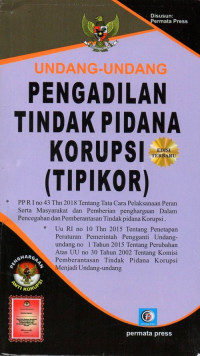 UNDANG-UNDANG PENGADILAN TINDAK PIDANA KORUPSI (TIPIKOR)