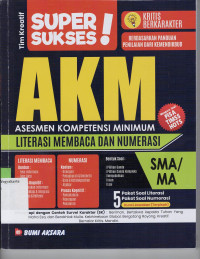 SUPER SUKSES AKM ASESMEN KOMPETENSI MINIMUM SMA/MA