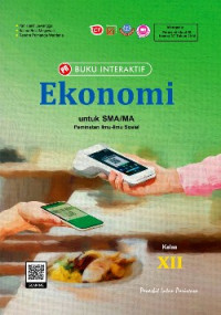 BUKU INTERAKTIF : EKONOMI UNTUK SMA/MA KELAS XII (PEMINATAN ILMU-ILMU SOSIAL)