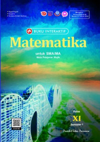 BUKU INTERAKTIF : MATEMATIKA UNTUK SMA/MA KELAS XI SEMESTER 1 (MATA PELAJARAN WAJIB)