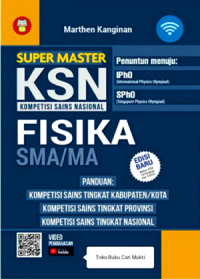 SUPER MASTER KSN (KOMPETISI SAINS NASIONAL) FISIKA SMA/MA