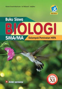 BUKU SISWA BIOLOGI SMA/MA KELAS XI KURIKULUM 2013 KELOMPOK PEMINATAN MIPA (EDISI REVISI)