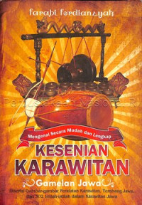 MENGENAL SECARA MUDAH DAN LENGKAP KESENIAN KARAWITAN (GAMELAN JAWA)