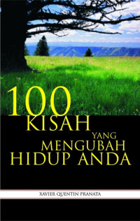 100 KISAH YANG MENGUBAH HIDUP ANDA