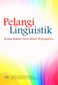 PELANGI LINGUISTIK : KAJIAN BAHASA JAWA DALAM WIDYAPARWA