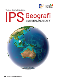 IPS GEOGRAFI UNTUK SMA/MA KELAS X KURIKULUM MERDEKA