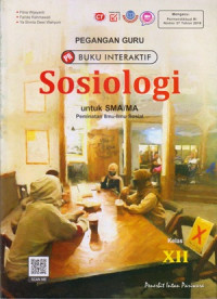 PEGANGAN GURU BUKU INTERAKTIF : SOSIOLOGI UNTUK SMA/MA KELAS XII : PEMINATAN ILMU-ILMU SOSIAL