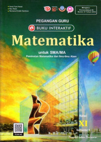 PEGANGAN GURU BUKU INTERAKTIF : MATEMATIKA UNTUK SMA/MA KELAS XI SEMESTER 1 : PEMINATAN MATEMATIKA DAN ILMU-ILMU ALAM