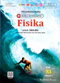 PEGANGAN GURU BUKU INTERAKTIF : FISIKA UNTUK SMA/MA KELAS XI SEMESTER 1 : PEMINATAN MATEMATIKA DAN ILMU-ILMU ALAM