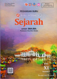 PEGANGAN GURU BUKU INTERAKTIF : SEJARAH UNTUK SMA/MA KELAS XI SEMESTER 1: PEMINATAN ILMU-ILMU SOSIAL