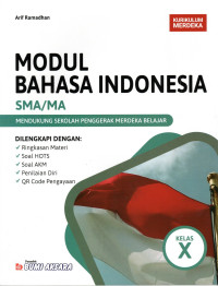 MODUL BAHASA INDONESIA SMA/MA KELAS X : KURIKULUM MERDEKA