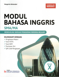 MODUL BAHASA INGGRIS SMA/MA KELAS X : KURIKULUM MERDEKA