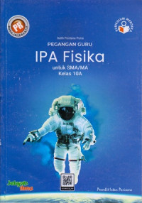 PEGANGAN GURU IPA FISIKA UNTUK SMA/MA KELAS 10A : KURIKULUM MERDEKA