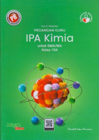 PEGANGAN GURU IPA KIMIA UNTUK SMA/MA KELAS 10A : KURIKULUM MERDEKA