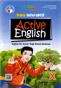 BUKU INTERAKTIF ACTIVE ENGLISH : ENGLISH FOR SENIOR HIGH SCHOOL STUDENTS GRADE X