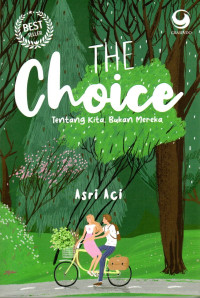 THE CHOICE : TENTANG KITA, BUKAN MEREKA