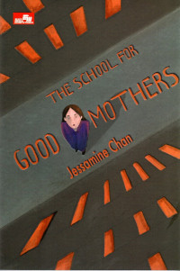 THE SCHOOL FOR GOOD MOTHERS