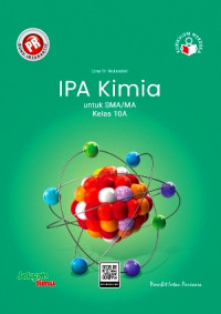 IPA KIMIA UNTUK SMA/MA KELAS 10A : KURIKULUM MERDEKA