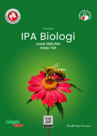 IPA BIOLOGI UNTUK SMA/MA KELAS 10A : KURIKULUM MERDEKA