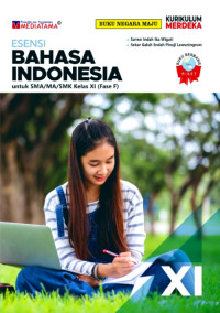 ESENSI : BAHASA INDONESIA UNTUK SMA/MA/SMK KELAS XI (FASE F)